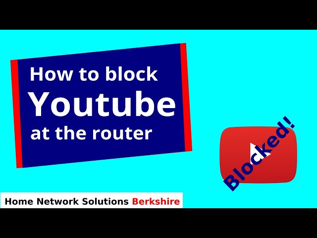 How to block YouTube at the router (URL Filtering)