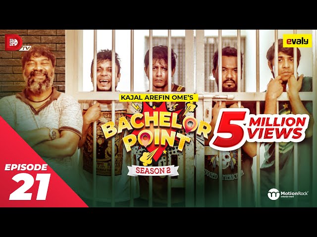 Bachelor Point | Season 2 | EPISODE- 21 | Kajal Arefin Ome | Dhruba Tv Drama Serial