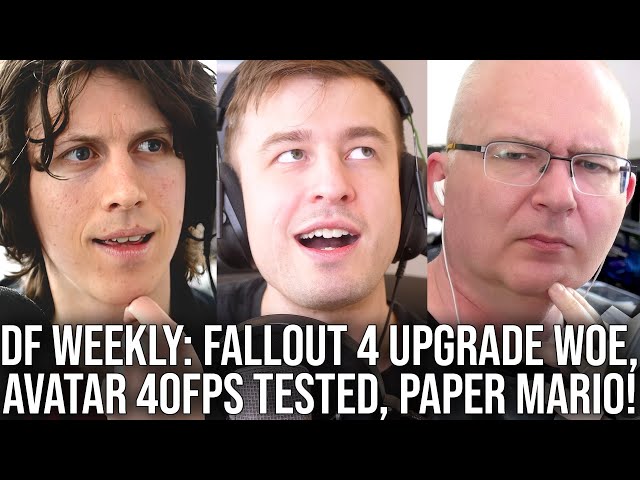DF Direct Weekly #160: Fallout 4 Upgrade Issues, Avatar 40fps Tested, Paper Mario Switch Preview