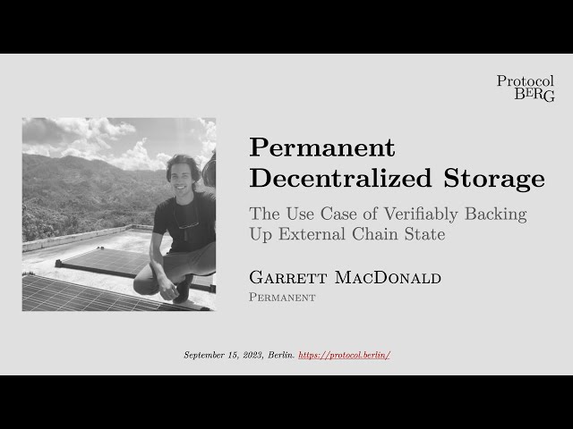 Protocol Berg: Garrett MacDonald - Permanent Decentralized Storage Landscape in 2023