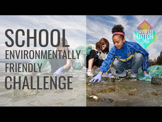 PBL Entry Event: Environmentally-Friendly School Challenge