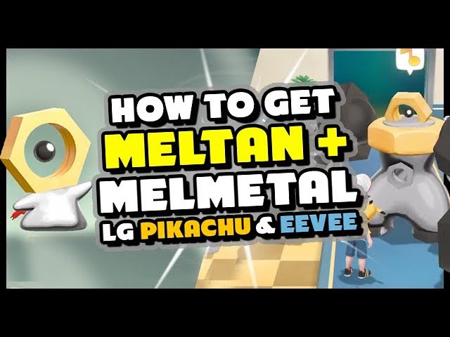 How to get MELTAN and MELMETAL - Pokemon Lets Go Pikachu and Eevee + Pokemon Go!