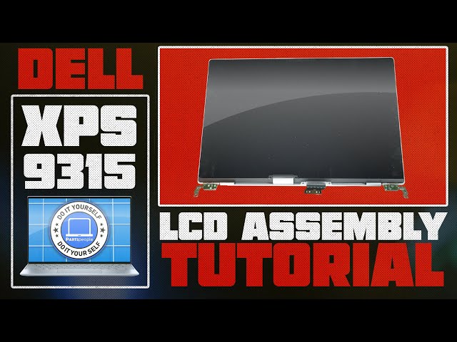 How To Replace Your LCD Display Assembly | Dell XPS 13 9315