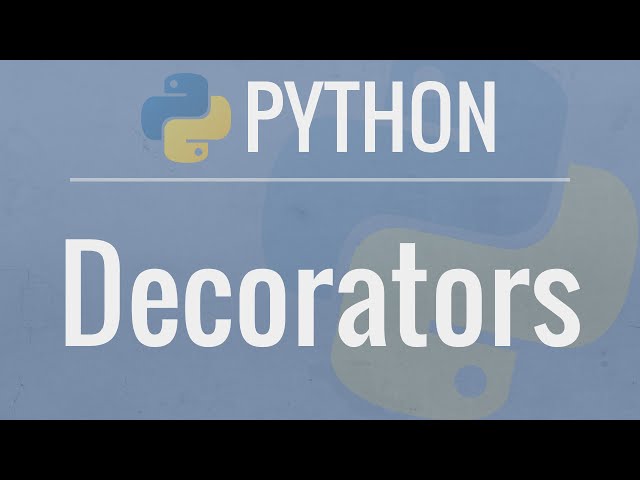 Python Tutorial: Decorators - Dynamically Alter The Functionality Of Your Functions