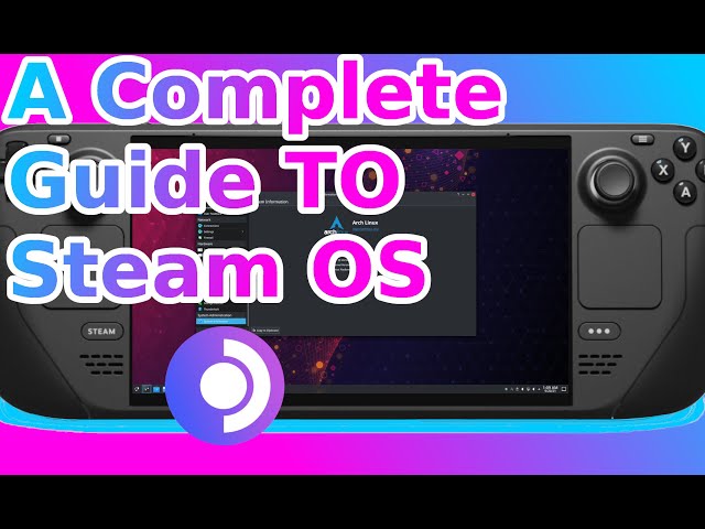 A Complete(ish) Guide to SteamOS 3.0 on the Steam Deck