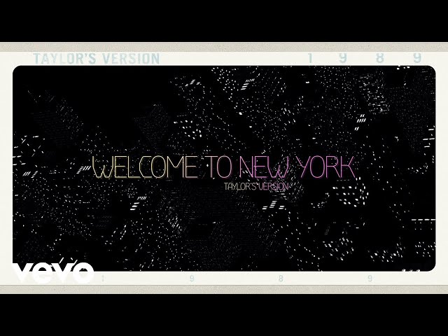 Taylor Swift - Welcome To New York (Taylor's Version) (Lyric Video)