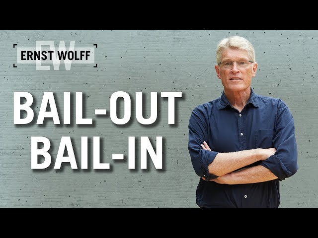 Bail-Out / Bail-In | Lexikon der Finanzwelt mit Ernst Wolff