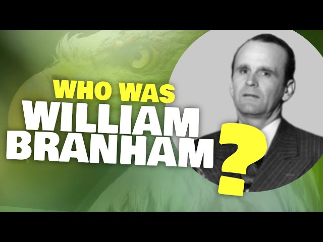 Who was Wiliam Branham?