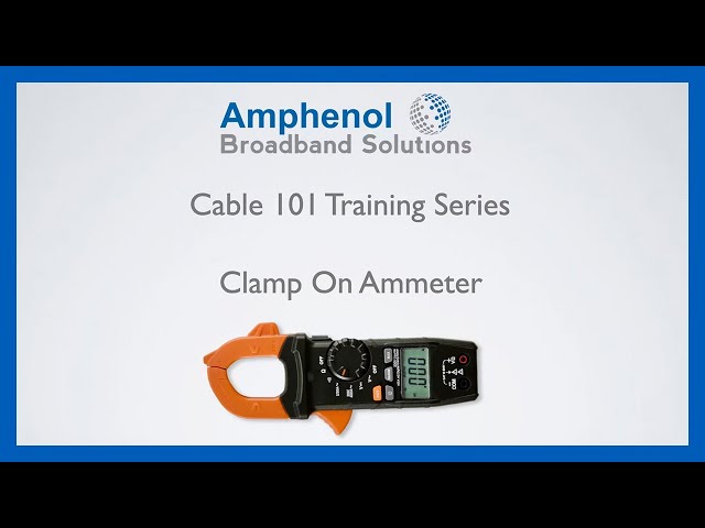 Cable 101: Clamp On Ammeter