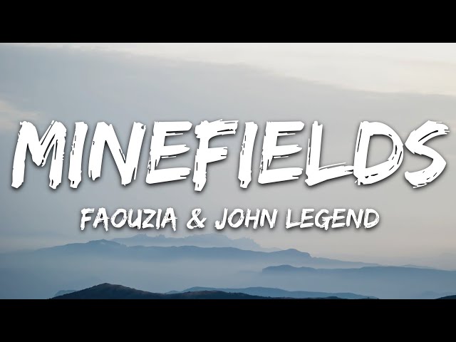 Faouzia & John Legend - Minefields (Lyrics)
