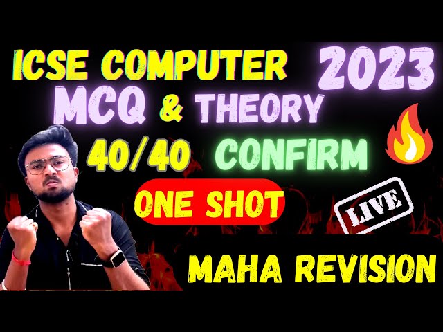 ICSE Computer 2023: Live MAHA Marathon | MCQ & Theory | After this 40/40 confirm | @akash_talks