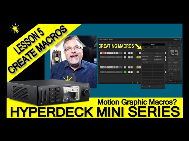HyperDeck Mini Series, "Create Macros for Motion Graphics", Lesson Five