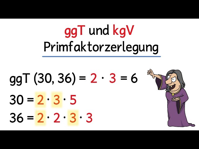 ggT und kgV durch Primfaktorzerlegung bestimmen - Teiler und Vielfache
