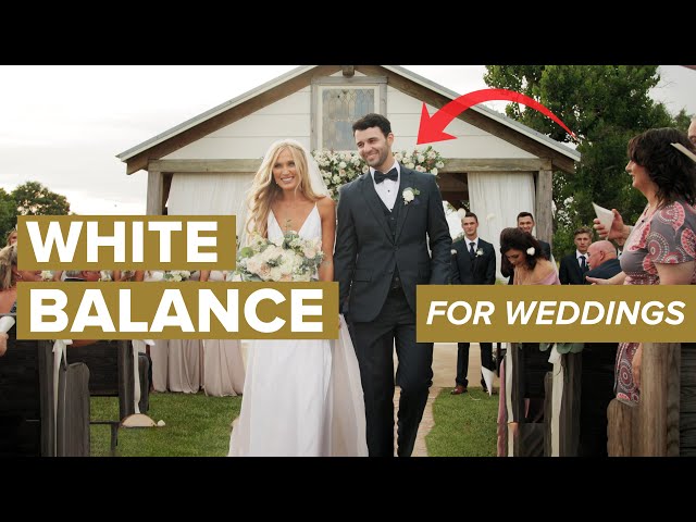 How To NAIL White Balance at a Wedding Without Guessing