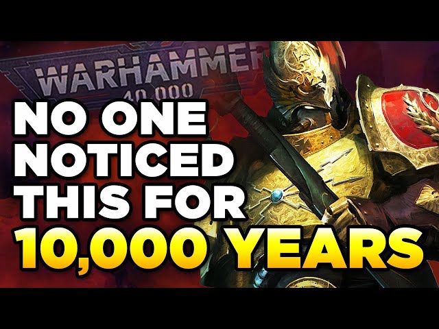 40K - NO ONE NOTICED THIS FOR 10,000 YEARS? | Warhammer 40,000 Lore/Discussion