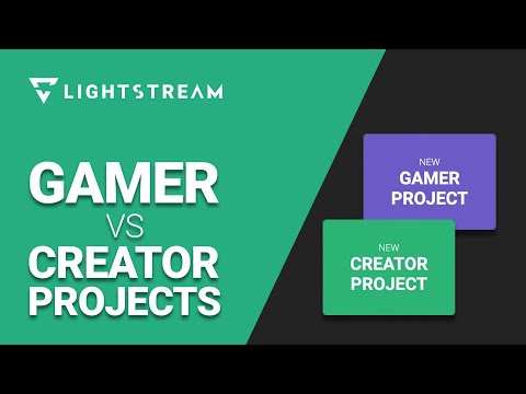 Gamer & Creator Projects in Lightstream Studio | What's best for your streams?