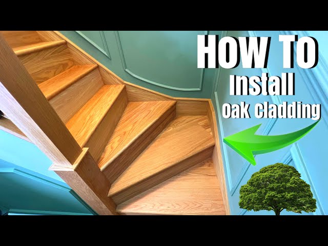 How To Install Oak Cladding To Staircase - Step By Step Installation