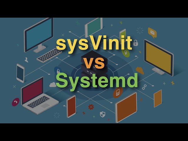 SysVinit vs Systemd