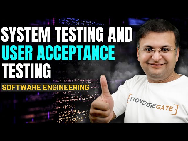 4.4 System Testing & User Acceptance Testing | Software Engineering by Sanchit Jain sir