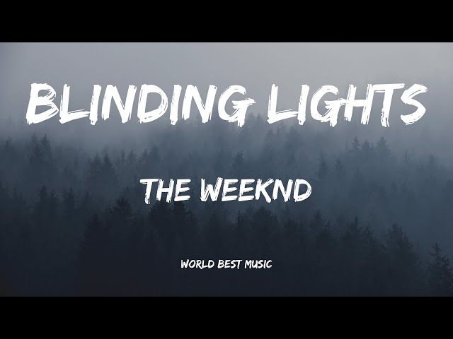 The Weeknd - Blinding Light (Lyric Video)