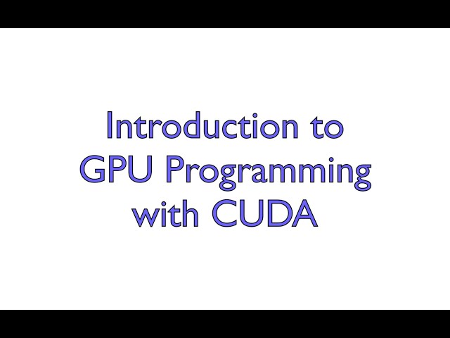 Intro to GPU Programming