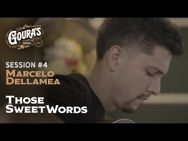 Marcelo Dellamea - Those Sweet Words (Goura's Sessions #4)