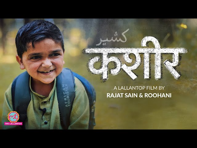 Kashmir Documentary | KASHEER | Article 370 | Education | Rajat Sain & Roohani | Lallantop Films