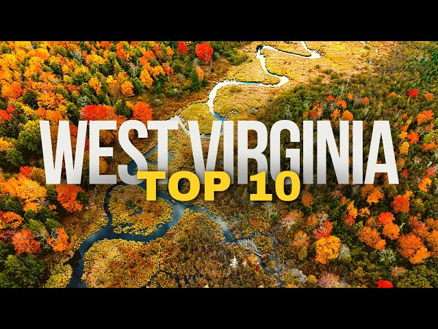 10 Best Places to Visit in WEST VIRGINIA 2024 | US Travel Guide