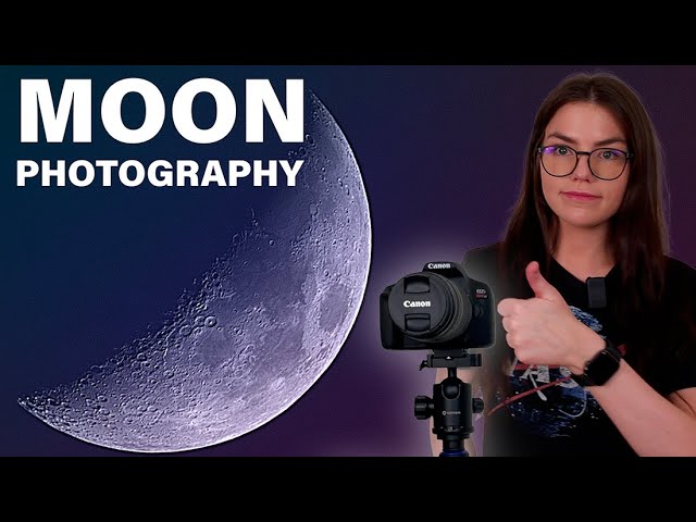 Moon Photography with a DSLR | Astrophotography for Beginners