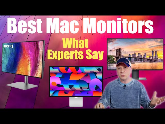 Best Monitors for Macs - What The Experts Say in 2024