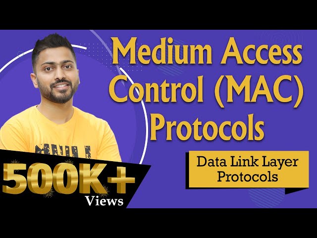 Lec-31: Various Medium Access Control Protocols in Data Link Layer | Computer Networks