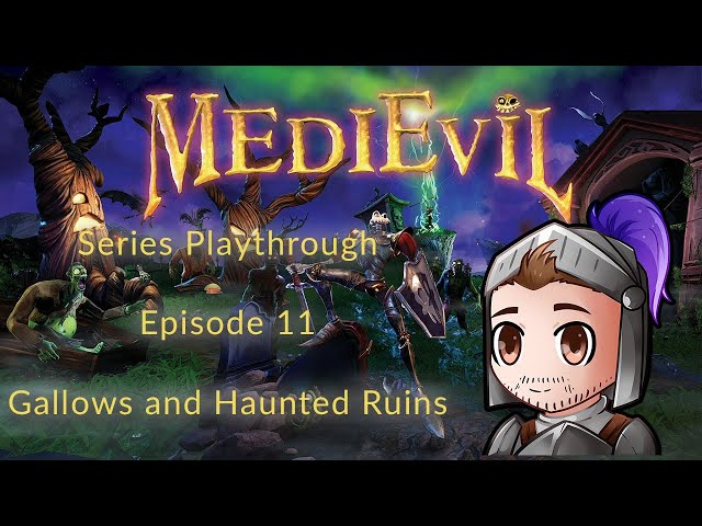 MediEvil Playthrough Episode 11 - Gallows and Haunted Ruins