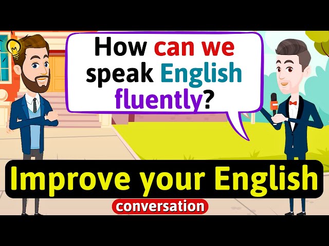 Improve English Speaking Skills (Improve your pronunciation) English Conversation Practice