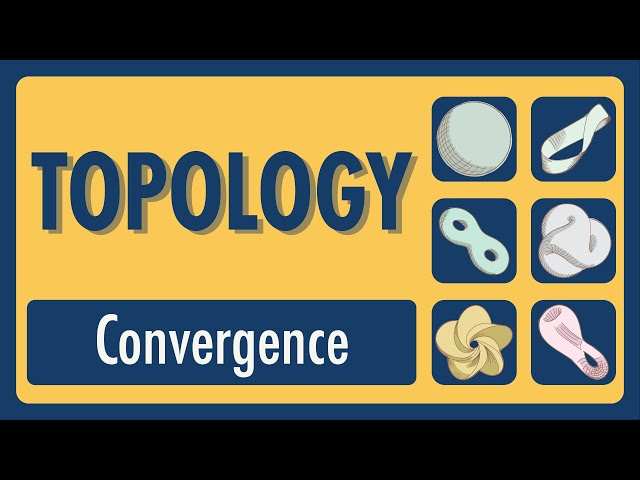 Topology Lecture 03: Convergence