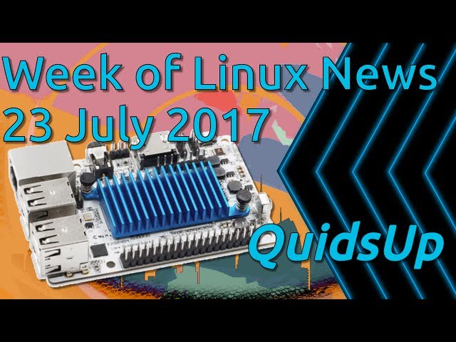 Week Of Linux News 23 July 2017