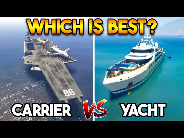 GTA 5 ONLINE : AIRCRAFT CARRIER VS YACHT (WHICH IS BEST?)