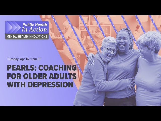 PEARLS: Coaching for older adults with depression