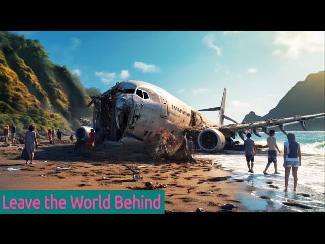 Leave the World Behind (2023) Film Explained in Hindi/Urdu | Leave World Behind Summarized हिन्दी