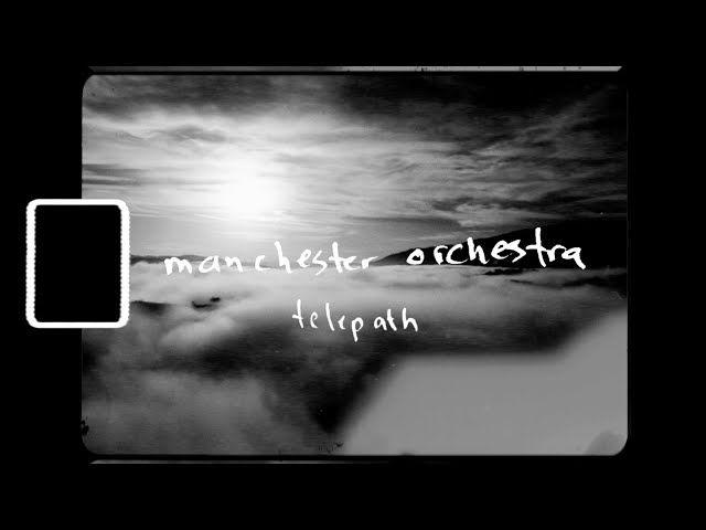 Manchester Orchestra - Telepath (Official Lyric Video)