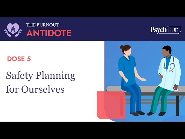 The Burnout Antidote - Dose 5: Safety Planning for Ourselves