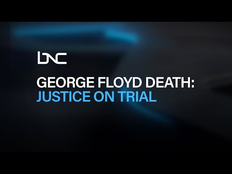 George Floyd Death: Justice on Trial
