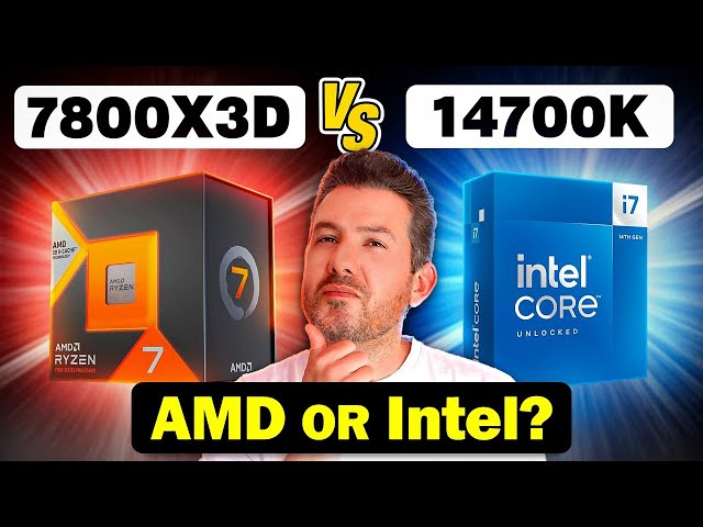 Should You Buy an AMD 7800X3D or Intel 14700K?