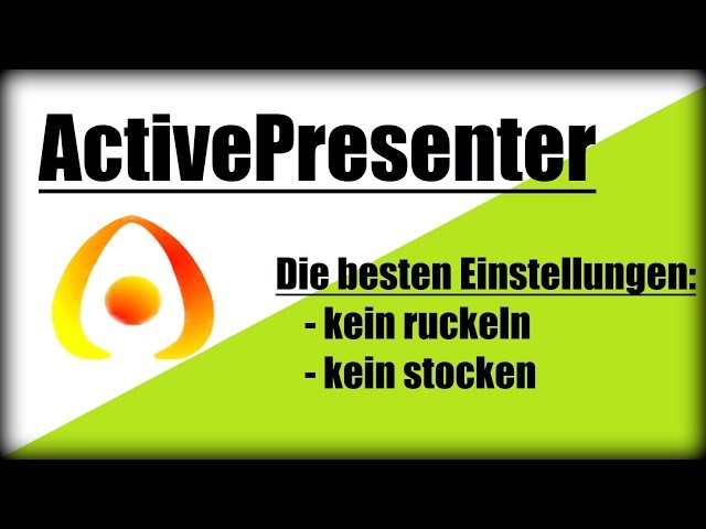 ActivePresenter - Beste Einstellungen | Desktop Aufnahme Tutorial