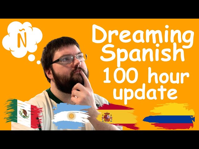 Dreaming Spanish 100 Hour Update