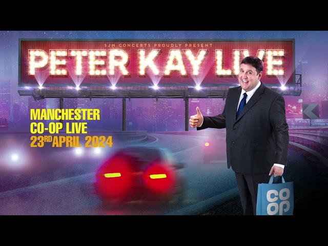 Peter Kay At Manchester Co-op Live - 23rd April 2024 | ANNOUNCEMENT
