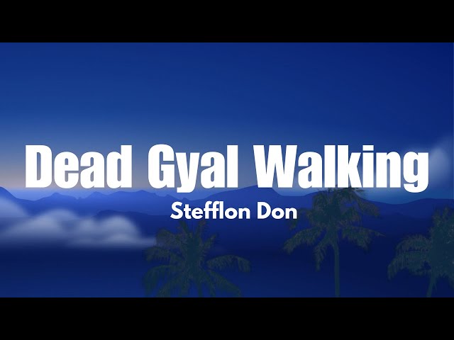 Stefflon Don - Dead Gyal Walking (Lyrics) [Jada Kingdom Diss]