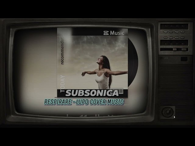 SUBSONICA --- RESPIRARE --- Lupo Grigio Cover Music