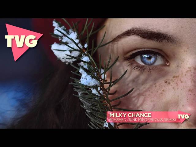 Milky Chance - Flashed Junk Mind (filous Remix)