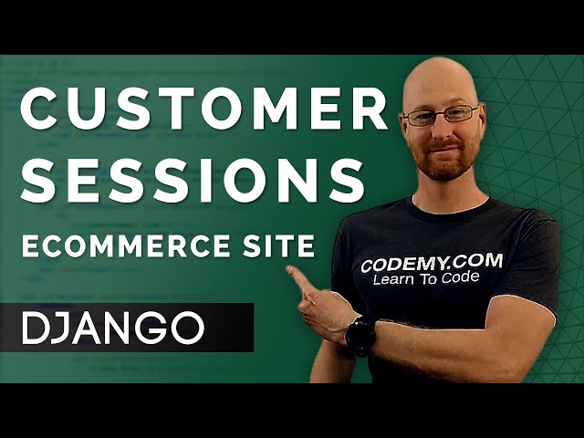 Customer Sessions Shopping Cart - Django Wednesdays ECommerce 12