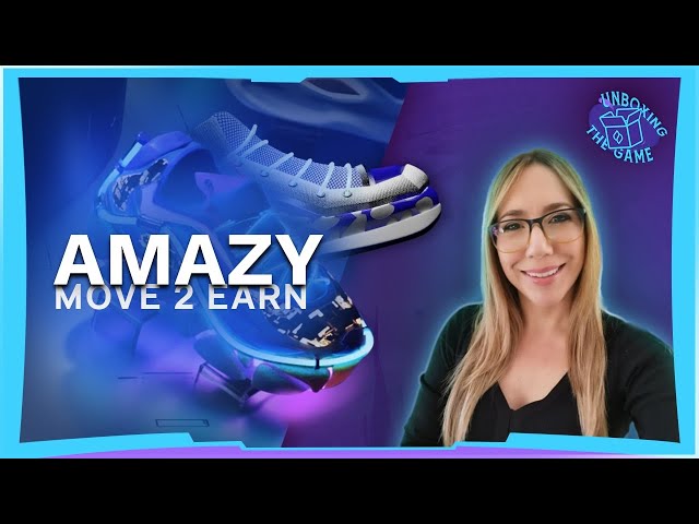 Unboxing the Game - Amazy Move2Earn